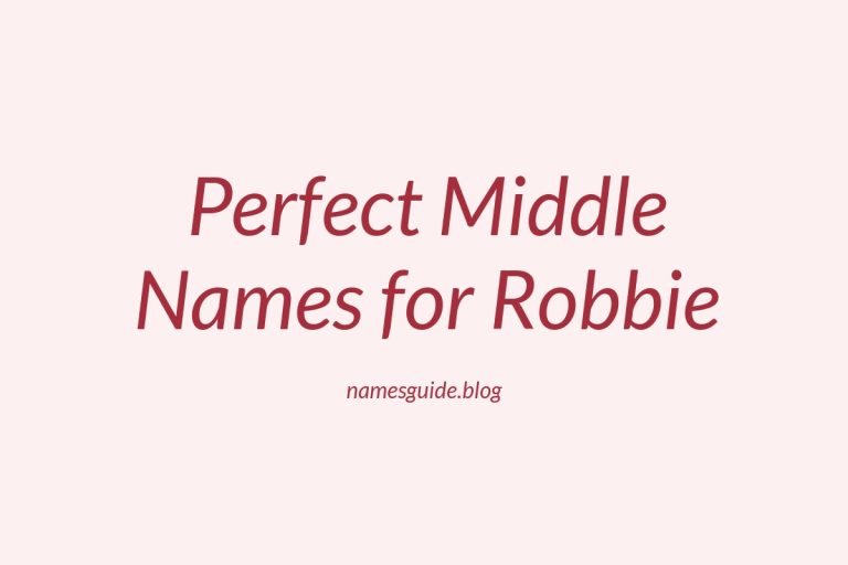 46+ Perfect Middle Names for Robbie: Find the Ideal Match