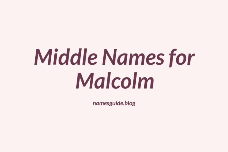 82+ Middle Names for Malcolm: The Ultimate Guide