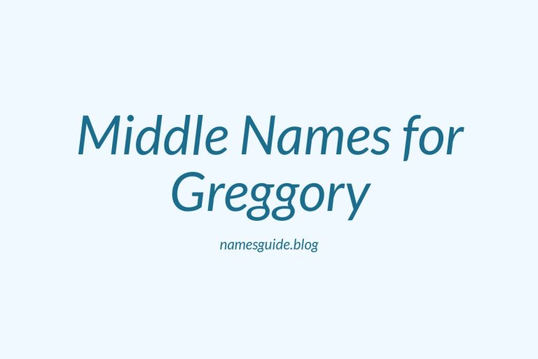 58+ Middle Names for Greggory: The Ultimate Guide