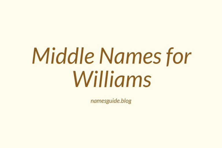 69+ Middle Names for Williams: The Ultimate Guide