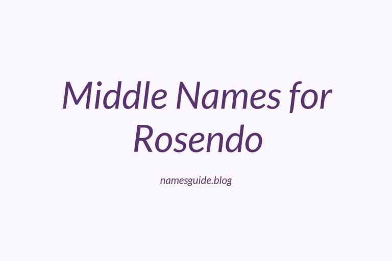 56+ Middle Names for Rosendo: The Perfect Complement