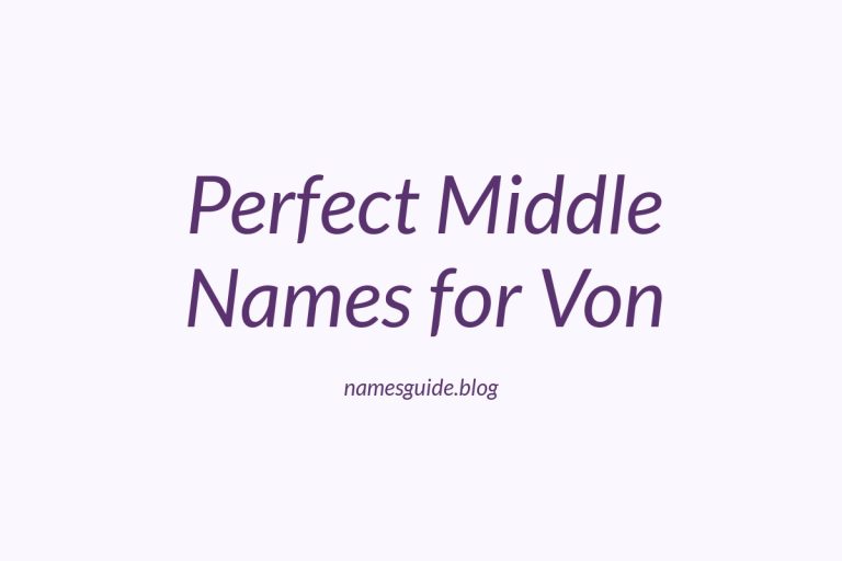 54+ Perfect Middle Names for a Boy Named Von