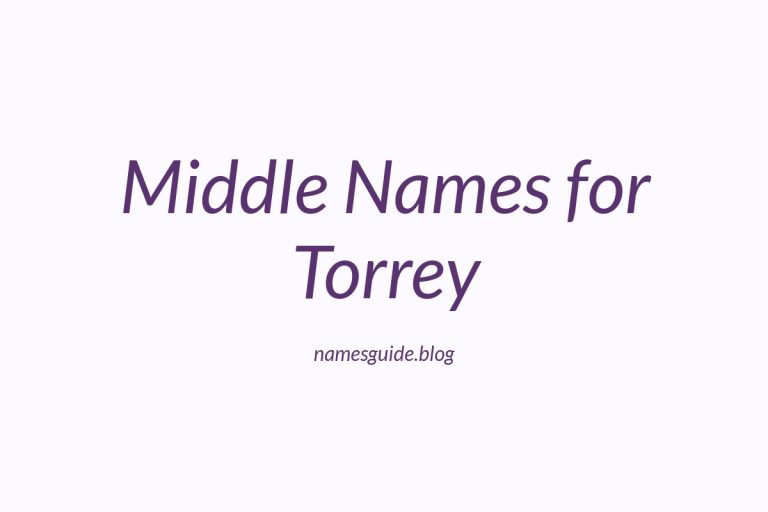 45+ Middle Names for Torrey: The Ultimate Guide