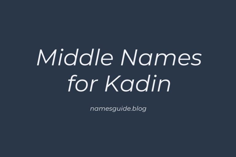 47+ Middle Names for Kadin: The Ultimate List
