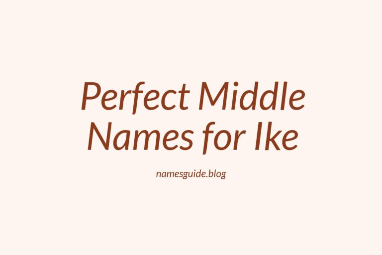39+ Perfect Middle Names for Ike: Find the Best Fit