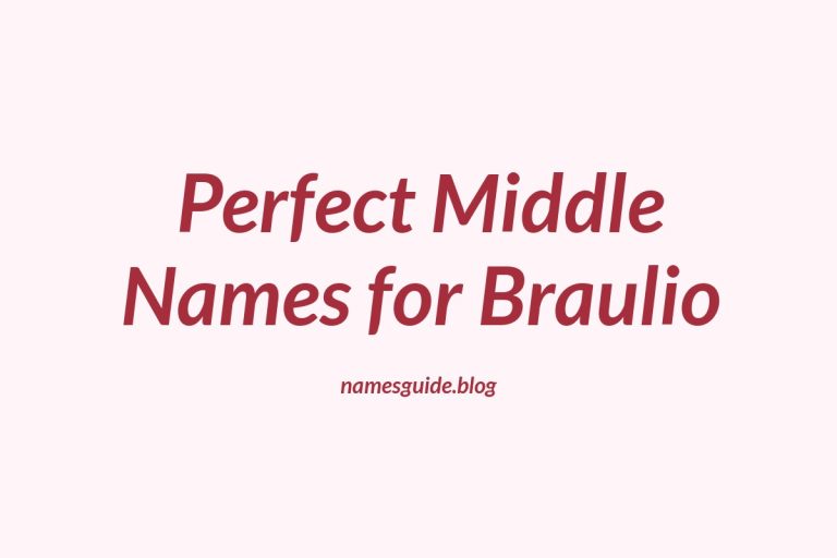 36+ Perfect Middle Names for Braulio