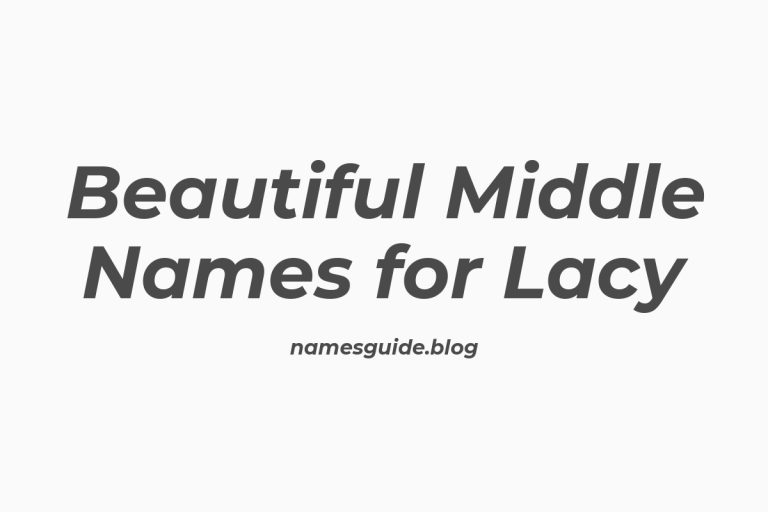 48+ Beautiful Middle Names for Lacy: Find the Perfect Match