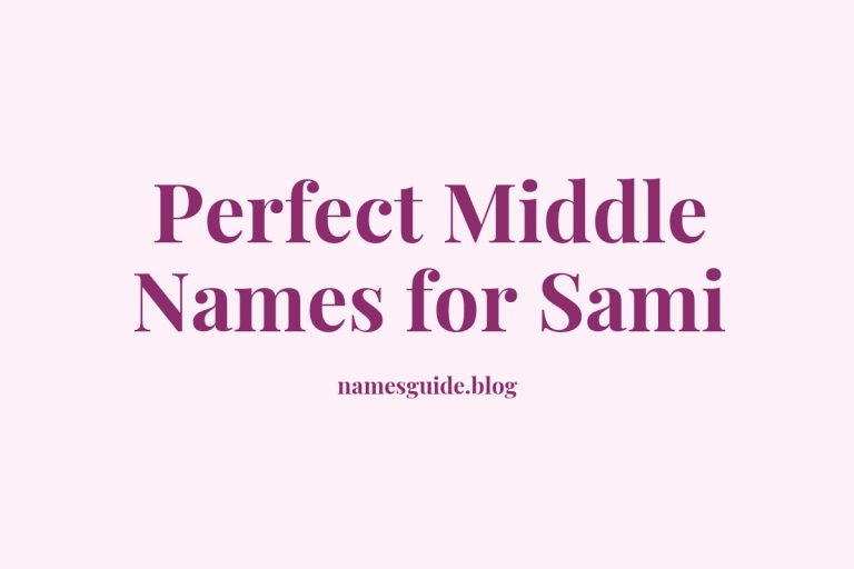 82+ Perfect Middle Names for Sami: A Comprehensive Guide