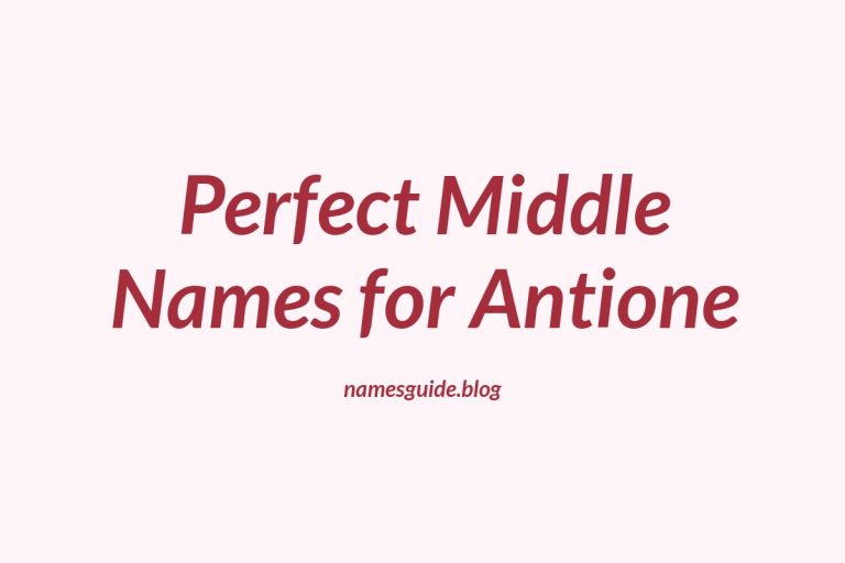 58+ Perfect Middle Names for Antione