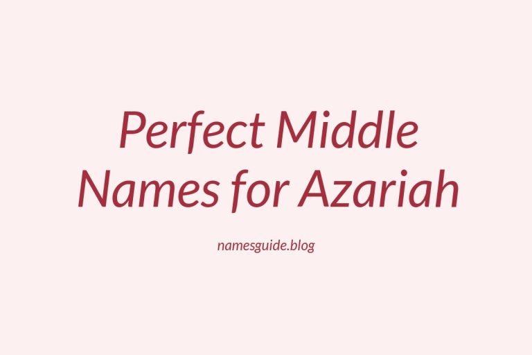 66+ Perfect Middle Names for Azariah