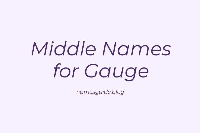 36+ Middle Names for Gauge: The Ultimate List