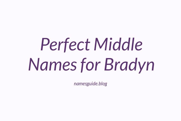 67+ Perfect Middle Names for Bradyn: Find the Ideal Match