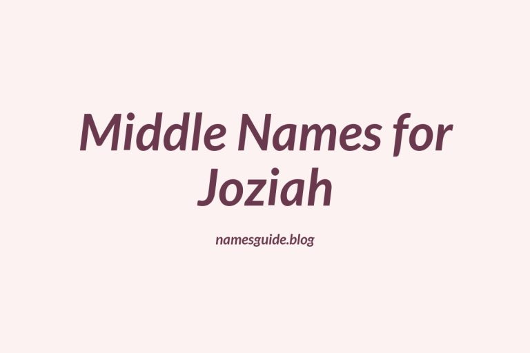 63+ Middle Names for Joziah: The Ultimate Guide