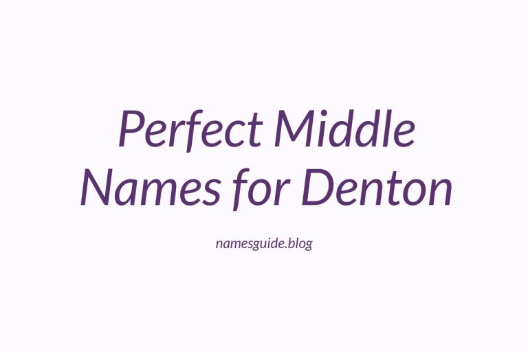58+ Perfect Middle Names for Denton: Find the Ideal Fit