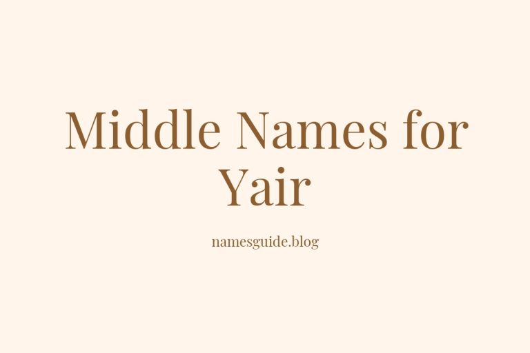 69+ Middle Names for Yair: The Ultimate Guide