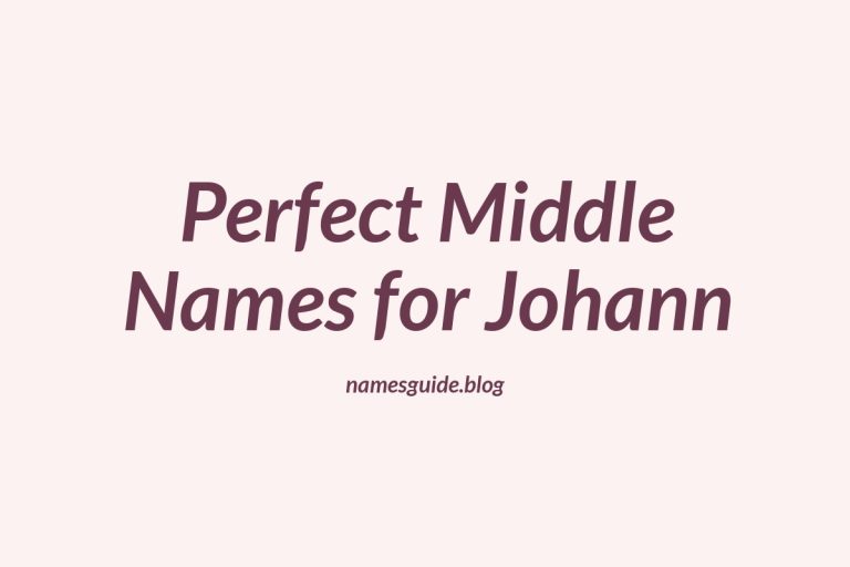 83+ Perfect Middle Names for Johann: Find the Ideal Match