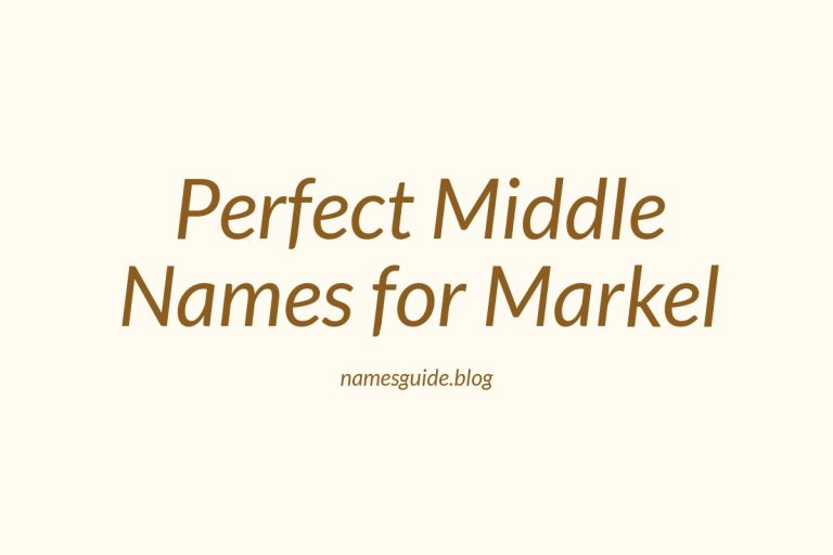 47+ Perfect Middle Names for Markel: Find the Ideal Match