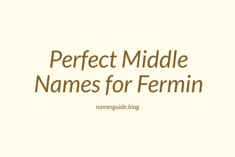 84+ Perfect Middle Names for Fermin: Find the Ideal Match