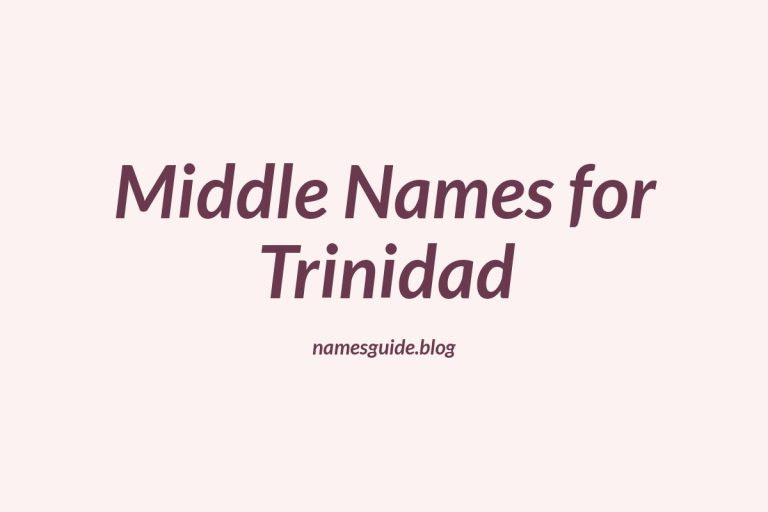 65+ Middle Names for Trinidad: The Ultimate Guide