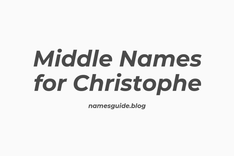 75+ Middle Names for Christophe: The Ultimate Guide