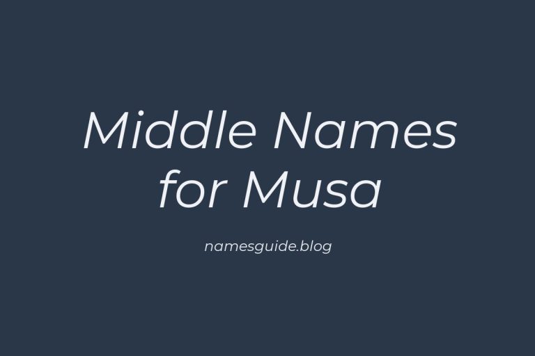70+ Middle Names for Musa: The Ultimate Guide