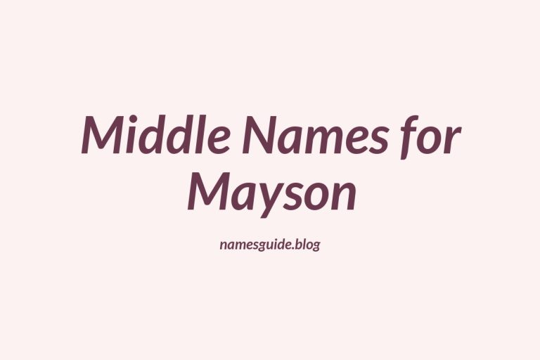 40+ Middle Names for Mayson: The Ultimate Guide