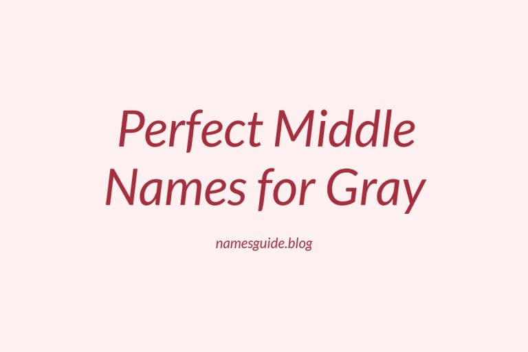 79+ Perfect Middle Names for Gray: Find the Ideal Match