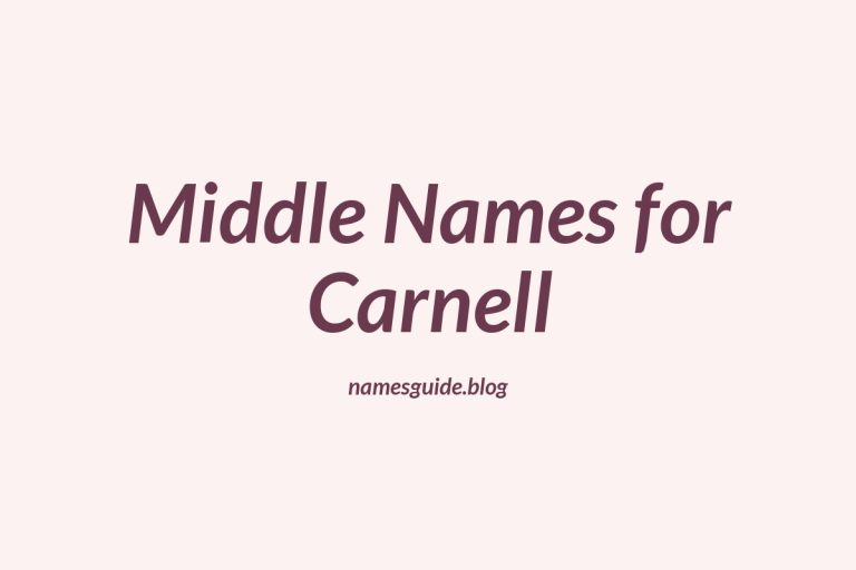 83+ Middle Names for Carnell: The Ultimate Guide