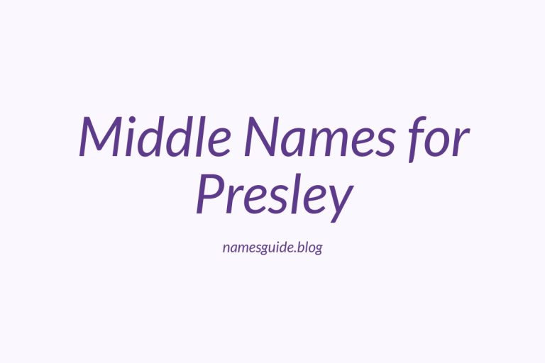 47+ Middle Names for Presley: The Perfect Complement
