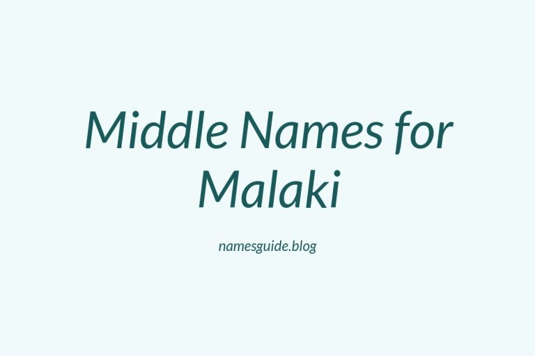 77+ Middle Names for Malaki: The Ultimate Guide