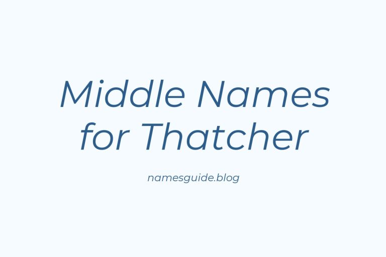 53+ Middle Names for Thatcher: The Ultimate Guide