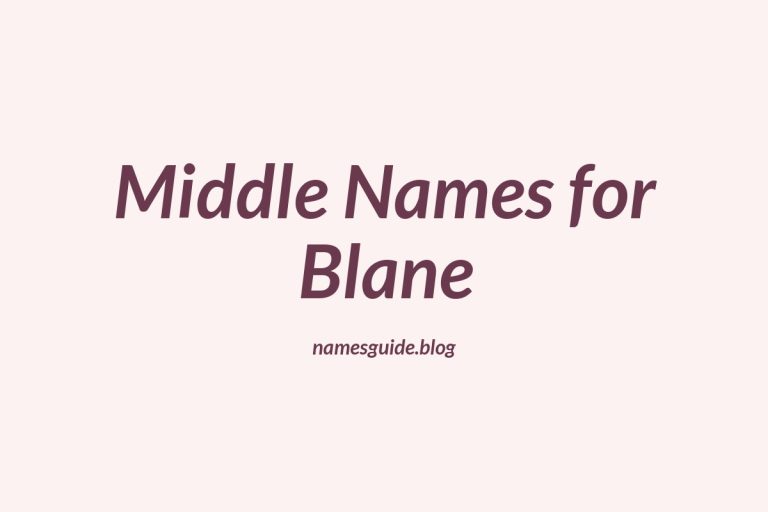 61+ Middle Names for Blane: The Ultimate Guide