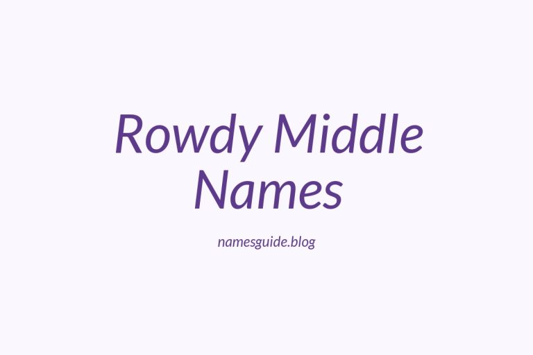 40+ Rowdy Middle Names: The Perfect Fit for Your Little Rebel