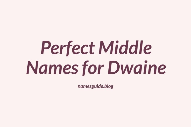 58+ Perfect Middle Names for Dwaine