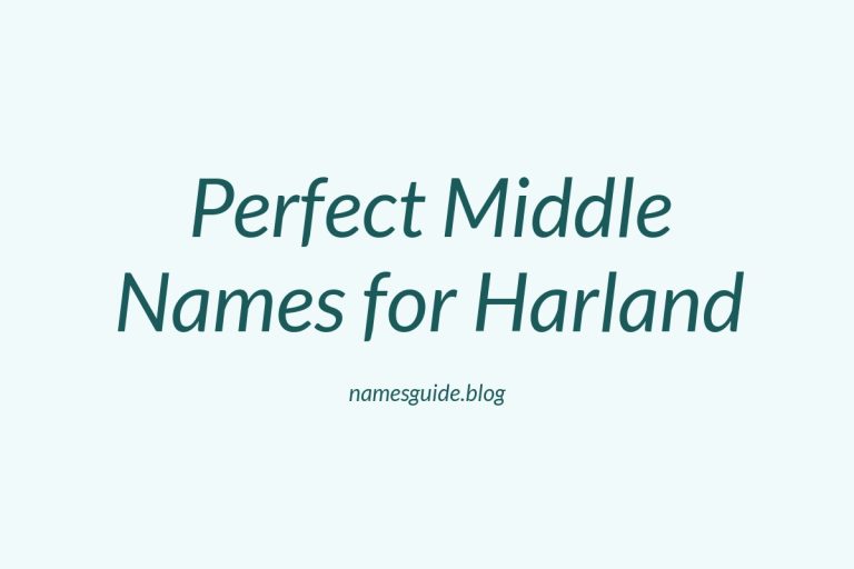 51+ Perfect Middle Names for Harland