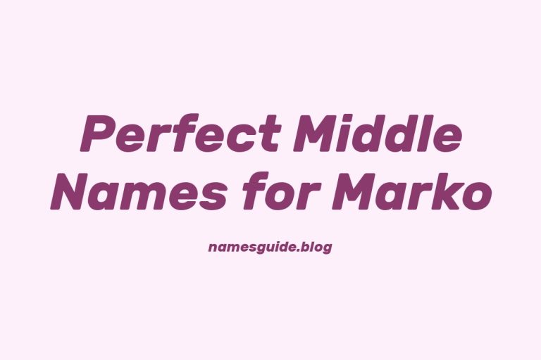85+ Perfect Middle Names for Marko: Find the Ideal Match