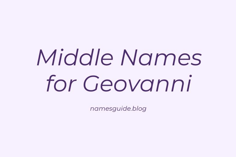 68+ Middle Names for Geovanni: The Ultimate Guide
