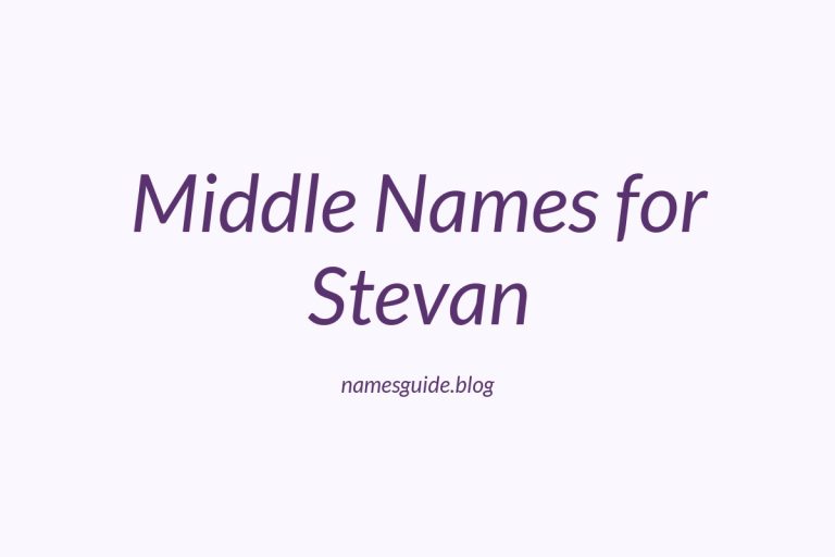 65+ Middle Names for Stevan: The Ultimate Guide
