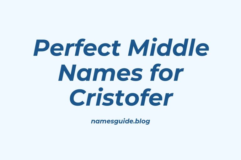 52+ Perfect Middle Names for Cristofer