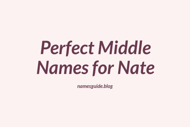 63+ Perfect Middle Names for Nate: Find the Ideal Fit