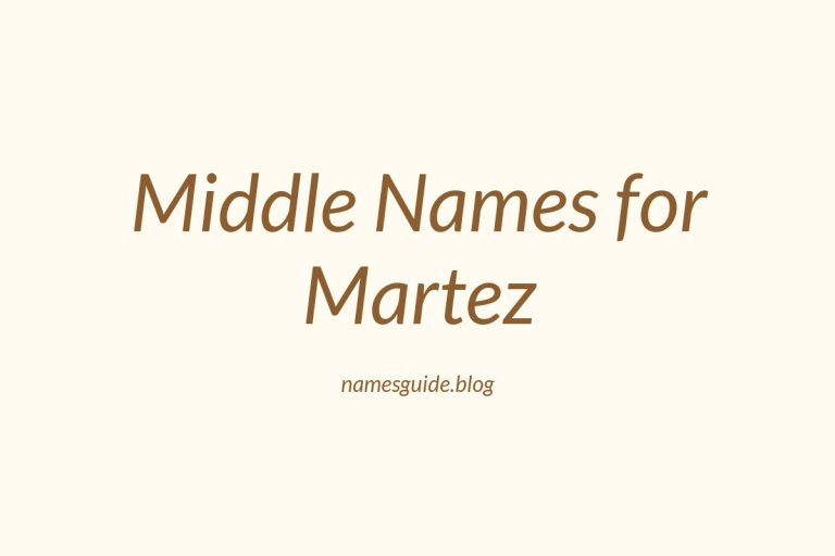 72+ Middle Names for Martez: The Ultimate Guide