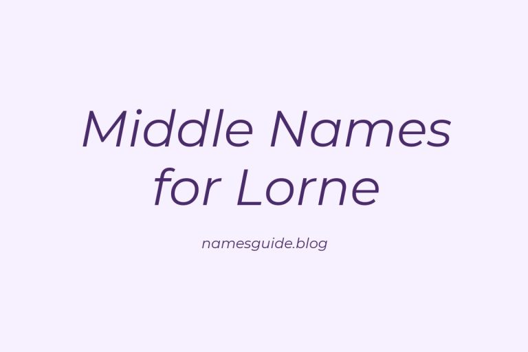 50+ Middle Names for Lorne: The Ultimate Guide