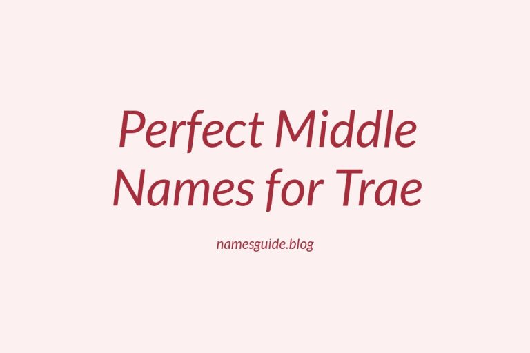 38+ Perfect Middle Names for Trae: Find the Ideal Fit