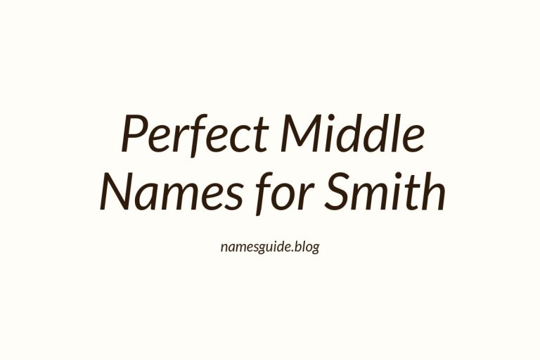70+ Perfect Middle Names for Smith: Find the Ideal Match