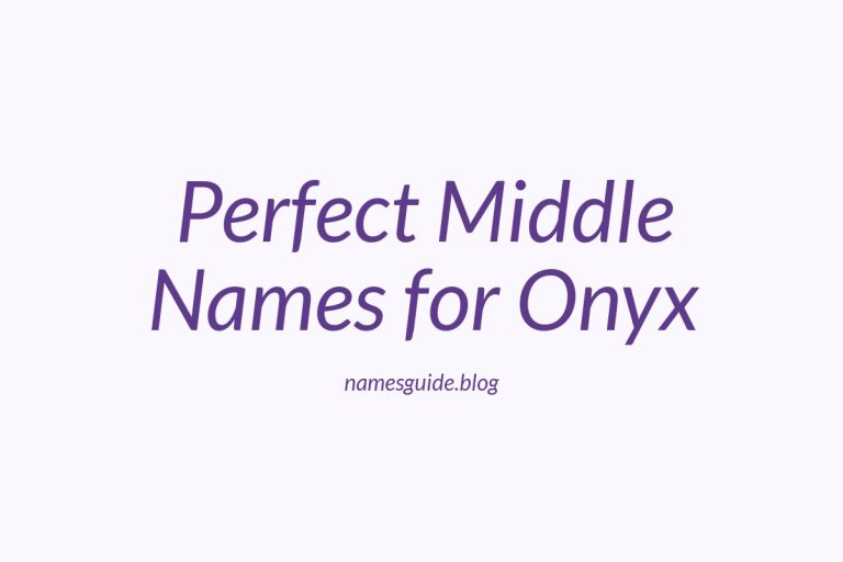 44+ Perfect Middle Names for Onyx