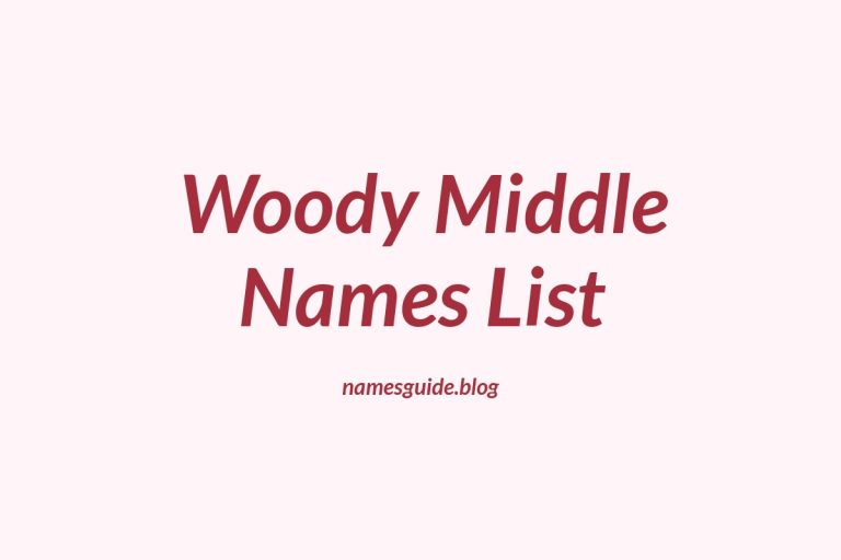 78+ Woody Middle Names: The Ultimate List for Your Baby Boy