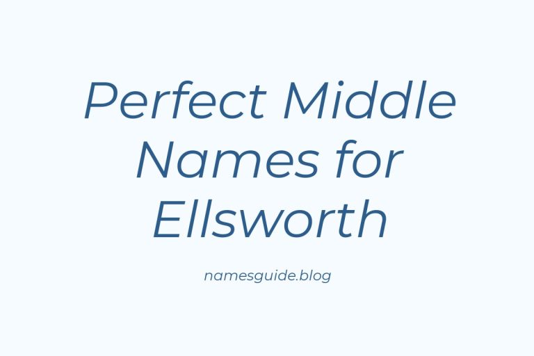 63+ Perfect Middle Names for Ellsworth