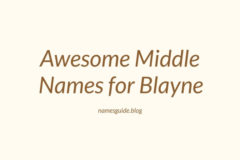82+ Awesome Middle Names for Blayne: The Ultimate Guide