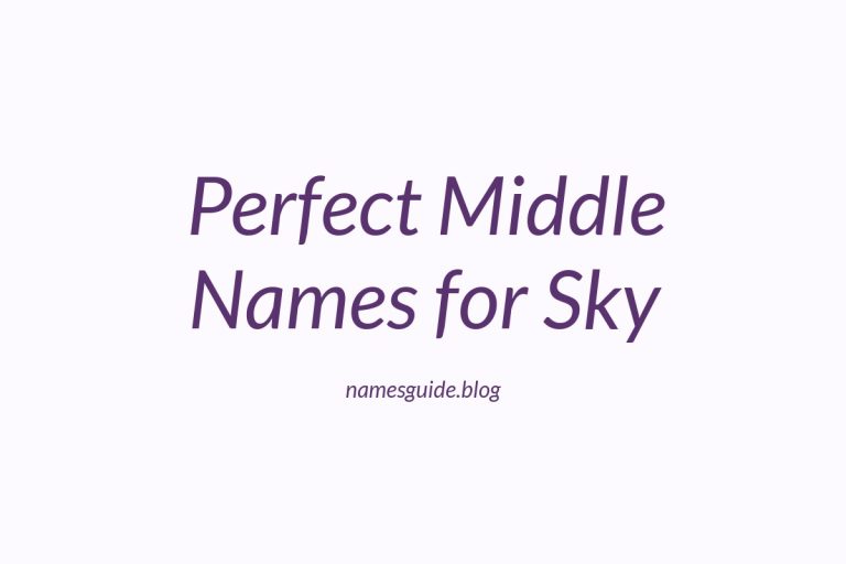 54+ Perfect Middle Names for Sky: A Comprehensive List