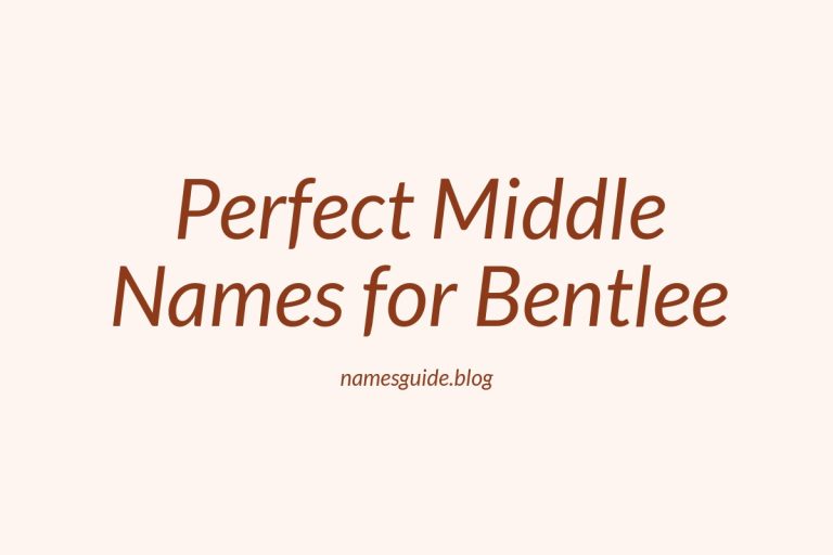 68+ Perfect Middle Names for Bentlee